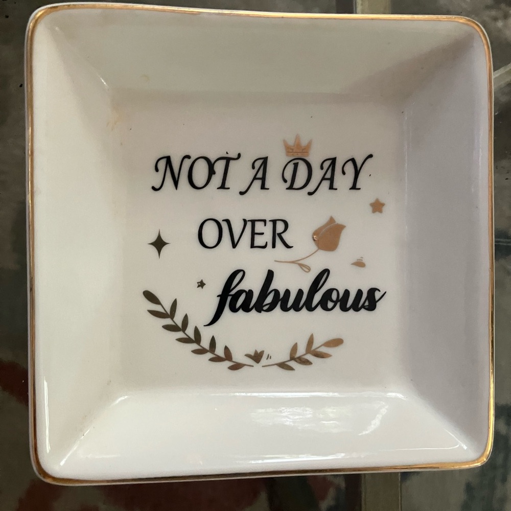 SANDJEST Not A Day Over Fabulous Ceramic Jewelry Dish .4X.4In
